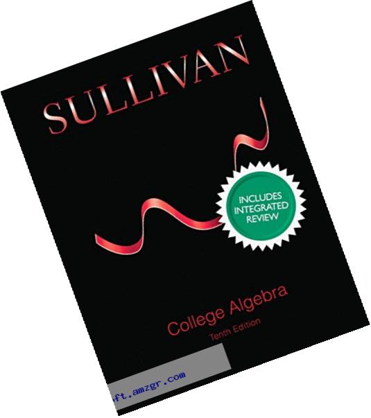 College Algebra with Integrated Review and Guided Lecture Notes, Plus NEW MyMathLab with Pearson eText -- Access Card Package (10th Edition) (Integrated Review Courses in MyMathLab and MyStatLab)