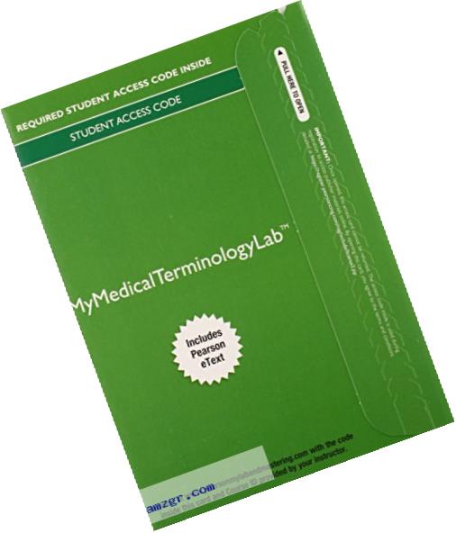 MyMedicalTerminologyLab with Pearson etext - Access Card - Medical Terminology A Living Language