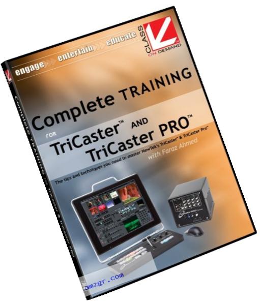 Class on Demand Complete Training for TriCaster and TriCaster Pro: NewTek Educational Training Tutorial DVD with Faraz Ahmed 97070