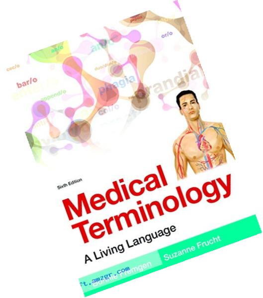 Medical Terminology: A Living Language PLus MyMedicalTerminologyLab with Pearson eText -- Access Card Package (6th Edition)