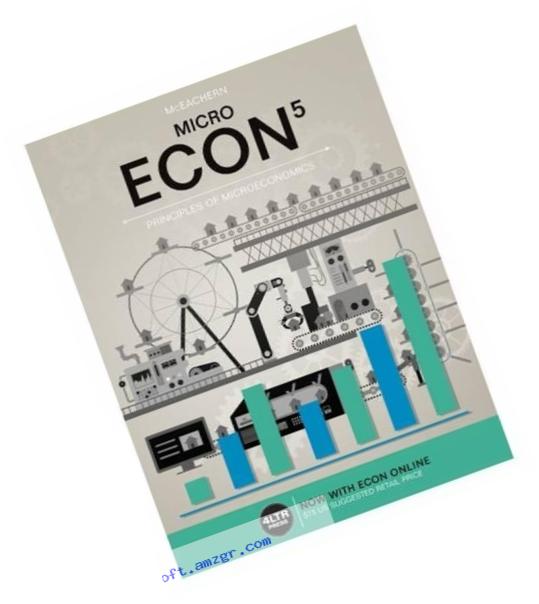 ECON MICRO (with ECON MICRO Online, 1 term (6 months) Printed Access Card) (New, Engaging Titles from 4LTR Press)