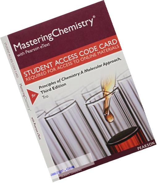 MasteringChemistry with Pearson eText -- Standalone Access Card -- for Principles of Chemistry: A Molecular Approach (3rd Edition)