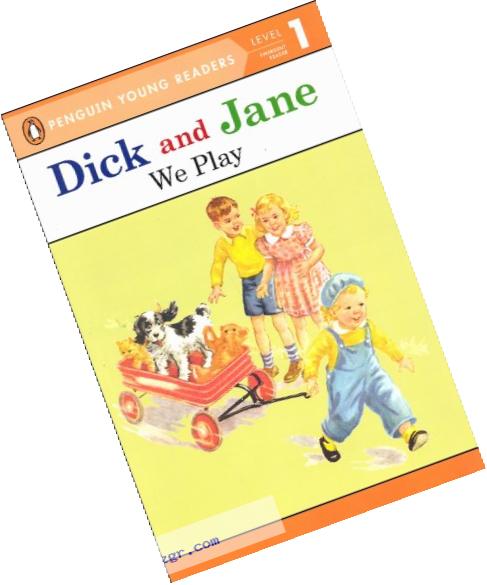 We Play (Read With Dick and Jane)